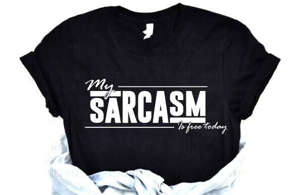 Funny Sarcastic SVG, Sarcasm SVG PNG