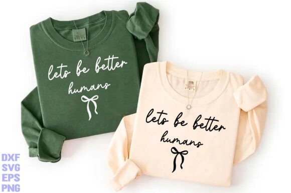 Lets Be Better Humans SVG, PNG