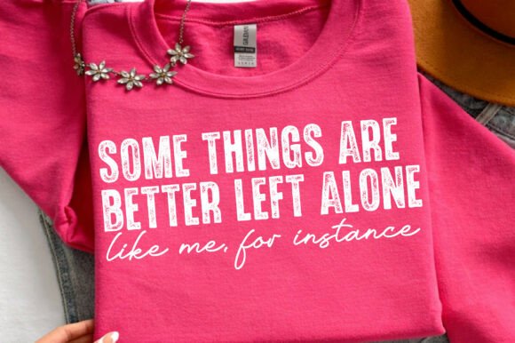 Some Things Are Better Left Alone SVG